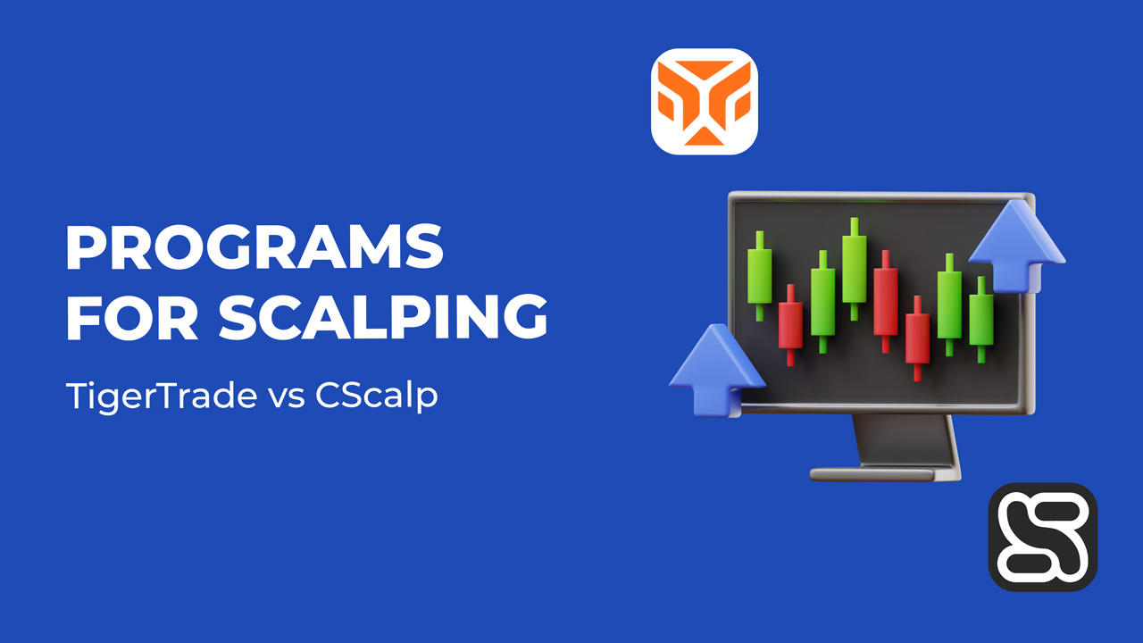 Programs for scalping: Tiger.Trade vs CScalp on Apple (macOS)